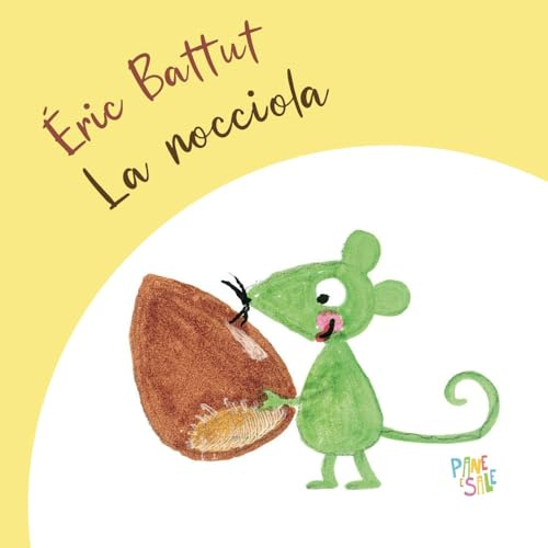 La nocciola. Ediz. a colori
