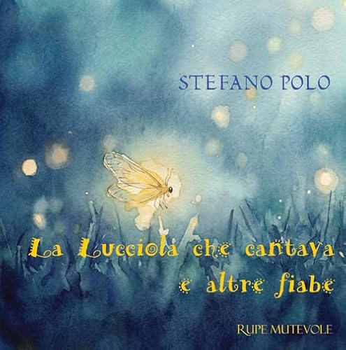 La lucciola che cantava e altre fiabe