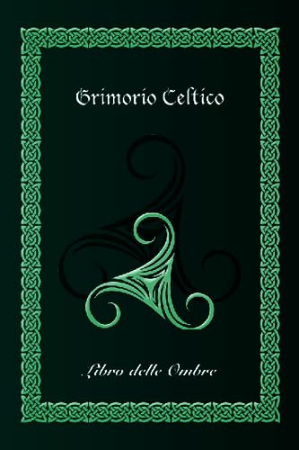 Grimorio Celtico: Libro delle Ombre - Edizione Brossura (Medium)