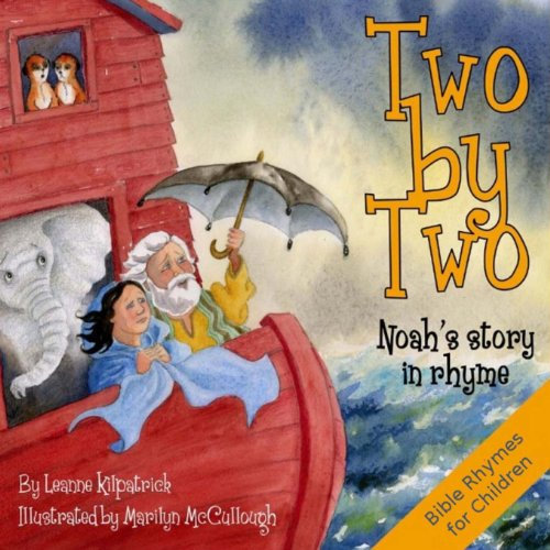 Two by Two: Noah's Story in Rhyme: The Story of Noah in Rhyme
