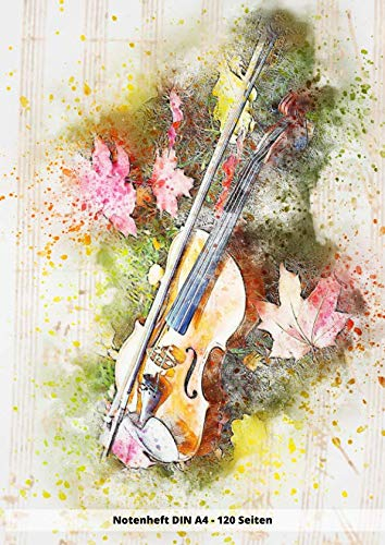 Notenheft DIN A4 - 120 Seiten: Soft Cover - Leeres Heft zum ausfüllen für eigene Noten cello violine geige