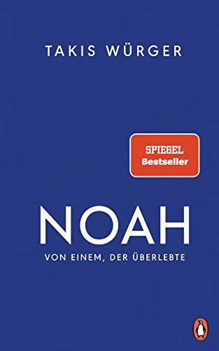 Noah – Von einem, der überlebte: Der Spiegel-Bestseller