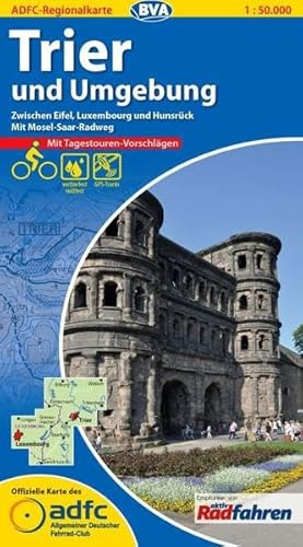 ADFC-Regionalkarte Trier und Umgebung mit Tagestouren-Vorschlägen, 1:50.000, reiß- und wetterfest, GPS-Tracks Download: Zwischen Eifel, Luxembourg und ... (ADFC-Regionalkarte 1:50.000)