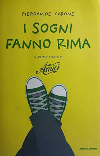 I sogni fanno rima. Il primo diario di «Amici»