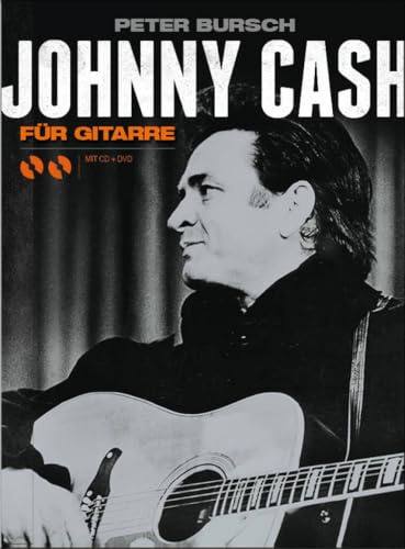 Johnny Cash für Gitarre | Songbook mit 20 klassischen Songs für Anfänger | TAB + Akkorde | Inklusive CD/DVD | Country-Liederbuch | Notenbuch für Gitarrenstunden und Techniken: German Edition
