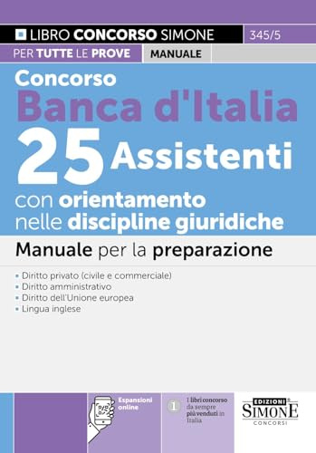 Concorso Banca d'Italia 25 Assistenti con orientamento nelle discipline giuridiche. Manuale per la preparazione. Con espansioni online