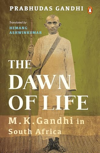 The Dawn of Life: MK Gandhi in South Africa
