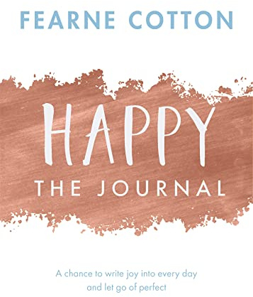 Happy: The Journal: A chance to write joy into every day and let go of perfect