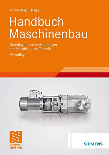 Handbuch Maschinenbau: Grundlagen und Anwendungen der Maschinenbau-Technik