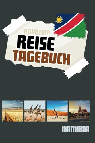 Roadtrip Reisetagebuch Namibia: 28 Tage Edition (ROADTRIP Reisetagebücher weltweit)