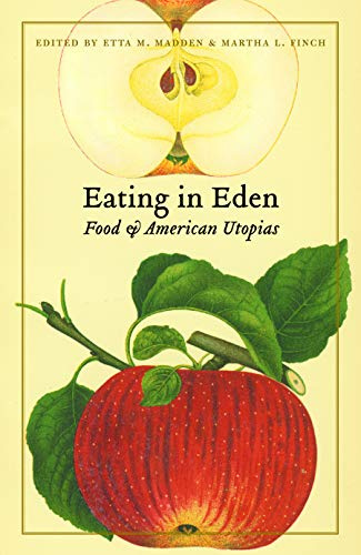 Eating in Eden: Food and American Utopias (At Table)
