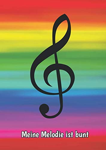 Meine Melodie ist bunt: Notenbuch | Softcover | 100 Seiten | DIN A4 | Notenpapier für Musiker und Komponisten