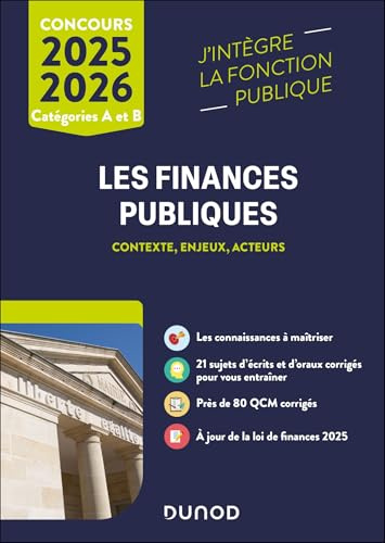 Les finances publiques 2025-2026: L'essentiel pour réussir votre concours - Catégories A et B