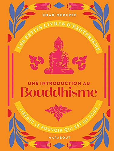 Les petits livres d'ésotérisme : Introduction à la pensée de Bouddha