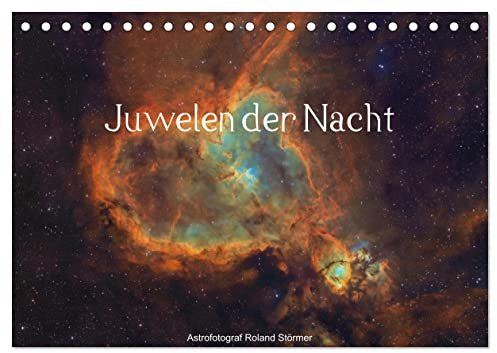 Juwelen der Nacht (Tischkalender 2026 DIN A5 quer), CALVENDO Monatskalender: Astrofotografiene von Roland Störmer (CALVENDO Natur)