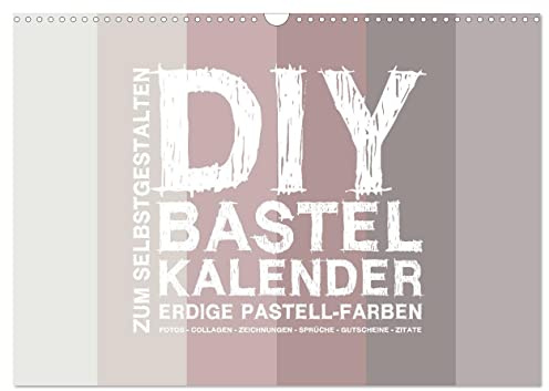 DIY Bastel-Kalender -Erdige Pastell Farben- Zum Selbstgestalten (Wandkalender 2026 DIN A3 quer), CALVENDO Monatskalender: Gestalte deinen Kalender selbst! (CALVENDO Hobbys)