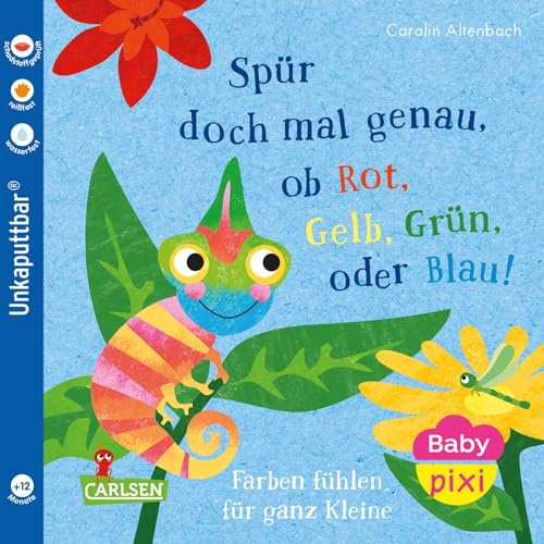 Baby Pixi (unkaputtbar) 169: Spür doch mal genau, ob Rot, Grün, Gelb oder Blau!: Farben fühlen für ganz Kleine | Unzerstörbares Baby-Buch ab 12 Monaten über Tiere und Farben (169)