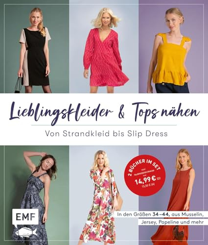 Lieblingskleider und -Tops nähen: Von Strandkleid bis Slip Dress in Größe 34–44 aus Musselin, Jersey, Popeline und mehr nähen