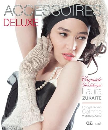 Accessoires deluxe: Exquisite Strickdesigns