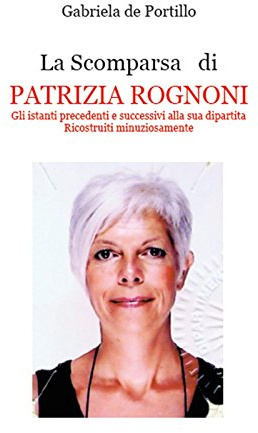 La scomparsa di Patrizia Rognoni