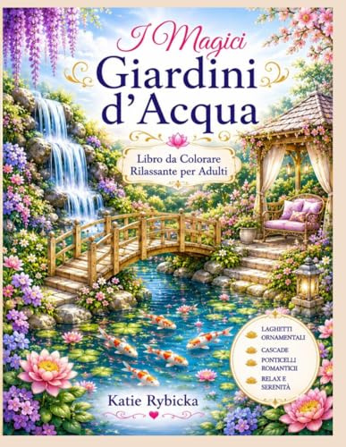 I Magici Giardini d’Acqua: Libro da Colorare Rilassante per Adulti