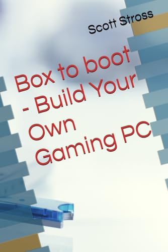 Box to boot - Build Your Own Gaming PC