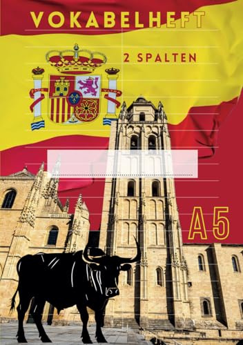 Vokabelheft A5: sehr gut zum Spanisch lernen - 2 Spalten - mehr als 100 Seiten - für 1900 Vokabeln - Inhaltsverzeichnis - liniert - Vokabelheft ... – Notizbuch für Vokabeln – Spanien Design