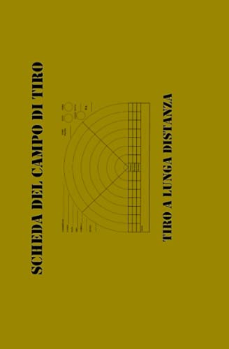 SCHEDA DEL CAMPO DI TIRO: TIRO A LUNGA DISTANZA