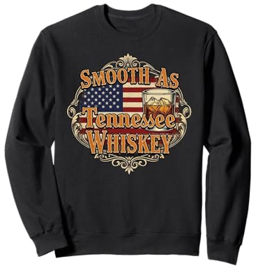 Smooth As Tennessee Whiskey – Verre de Whisky Sweatshirt