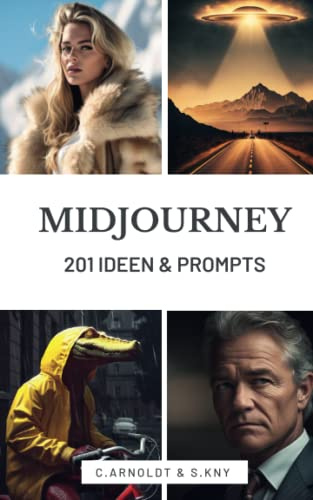 Midjourney 201 Ideen und Prompts