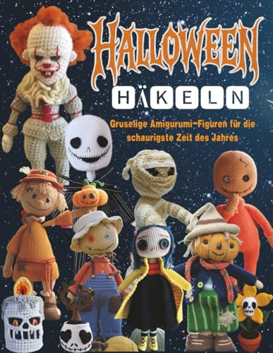 Halloween Häkeln: Gruselige Amigurumi-Figuren für die schaurigste Zeit des Jahres