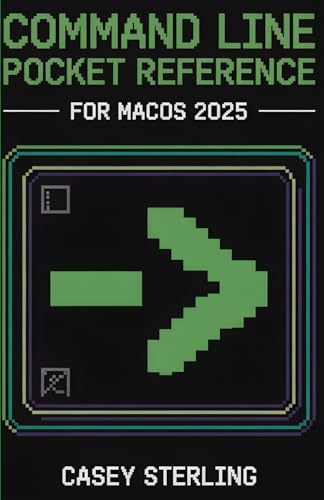COMMAND LINE POCKET REFERENCE FOR MACOS 2025: 200+ Essential Zsh Terminal Commands, Flags & Examples for Sequoia & Tahoe Users.