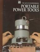 Portable Power Tools (Art of Woodworking S.)