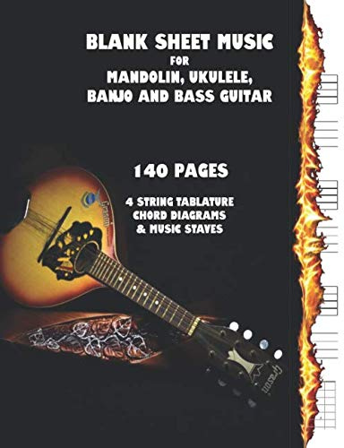 Blank Sheet Music For Mandolin, Ukulele, Banjo and Bass Guitar: Staves, Tabs and Chord Diagrams In Large Format 8.5 x 11 - 140 Blank Pages (4 string tabs and music, Band 2)