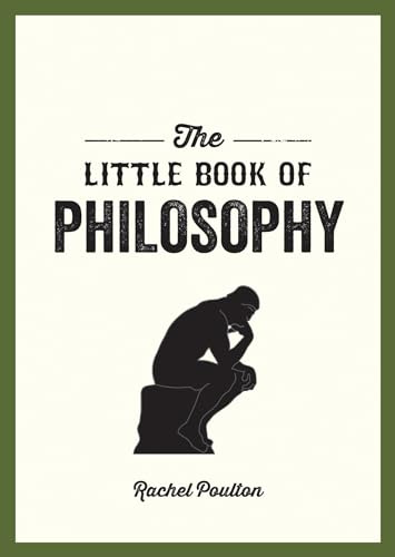 The Little Book of Philosophy: An Introduction to the Key Thinkers and Theories You Need to Know (Summersdale)