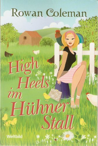 High Heels im Hühnerstall