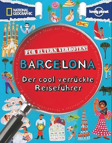 Für Eltern verboten: Barcelona: Der cool verrückte Reiseführer