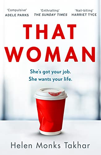 That Woman: The gripping and unputdownable must-read thriller of 2023, with a shocking twist