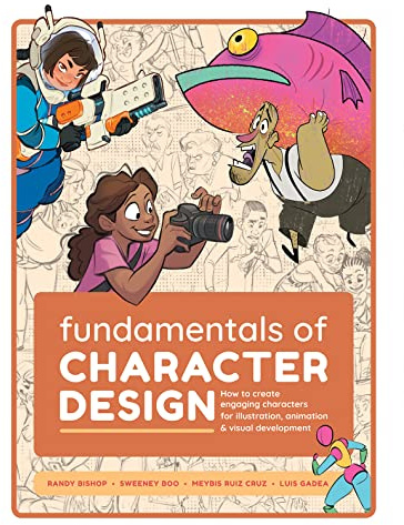 Fundamentals of Character Design: How to Create Engaging Characters for Illustration, Animation & Visual Development