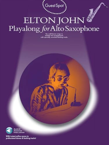 Guest Spot: Elton John Playalong For Alto Saxophone (Book, 2 CD): Noten, CD (2) für Alt-Saxophon