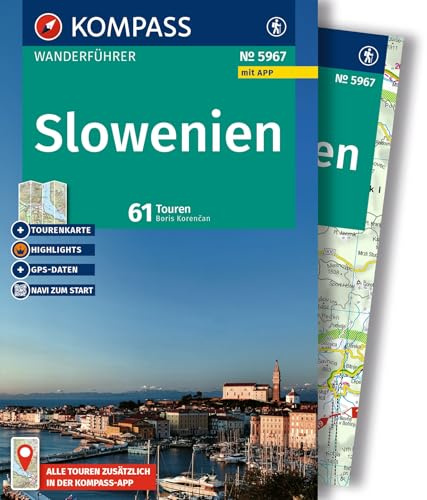 KOMPASS Wanderführer Slowenien, 61 Touren mit Extra-Tourenkarte: mit Touren und GPS-Daten in der KOMPASS-App