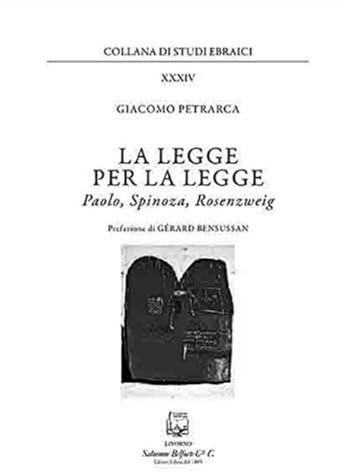 La legge per la legge. Paolo, Spinoza, Rosenzweig (Studi ebraici)