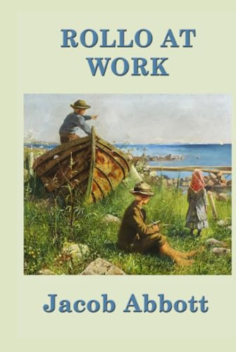 Rollo at Work: A Classic Children's Story of Work, Discipline, and Learning