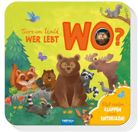 TRÖTSCH - Mein erstes Klappenbuch Tiere im Wald Wer lebt wo? | Kinderbuch mit Klappen und versteckten Waldbewohnern: Tierbuch mit spannenden Infos für kleine Entdecker | Ab 1 Jahr