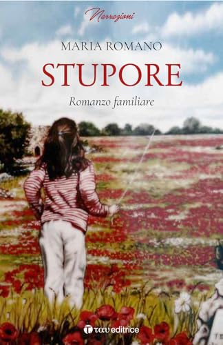 Stupore. Romanzo familiare