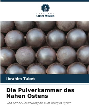 Die Pulverkammer des Nahen Ostens: Von seiner Herstellung bis zum Krieg in Syrien
