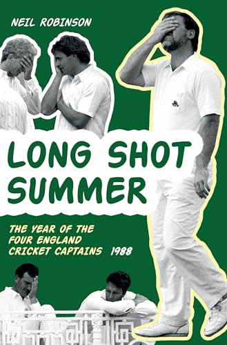 Long Shot Summer The Year of Four England Cricket Captains 1988