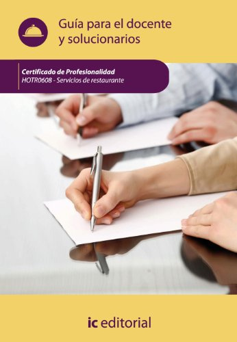 Servicios de restaurante. HOTR0608 - Guía para el docente y solucionarios (SIN COLECCION)