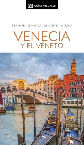 Venecia y el Véneto (Guías Visuales): Inspirate, planifica, descubre, explora (Guías de viaje)