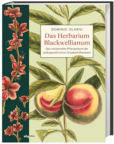 Das Herbarium Blackwellianum. Das meisterhafte Pflanzenbuch der außergewöhnlichen Elizabeth Blackwell. Faksimile. Erstmals mit allen botanischen Illustrationen in hochwertiger Reproduktion.